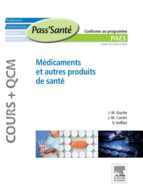 MÉDICAMENTS ET AUTRES PRODUITS DE SANTÉ (COURS + QCM) MÉDICAMENTS ET AUTRES PRODUITS DE SANTÉ (COURS + QCM)