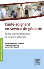 L'AIDE-SOIGNANT EN SERVICE DE GÉRIATRIE L'AIDE-SOIGNANT EN SERVICE DE GÉRIATRIE