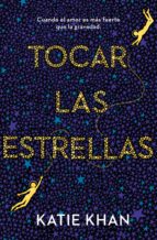 TOCAR LAS ESTRELLAS TOCAR LAS ESTRELLAS