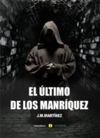 EL ÚLTIMO DE LOS MANRÍQUEZ EL ÚLTIMO DE LOS MANRÍQUEZ