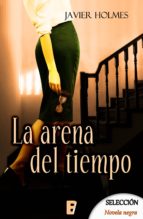 LA ARENA DEL TIEMPO (DETECTIVE HOLMES 4) LA ARENA DEL TIEMPO (DETECTIVE HOLMES 4)