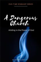 A Dangerous Church Volume Two