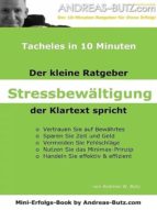 TACHELES IN 10 MINUTEN. STRESSBEWÄLTIGUNG TACHELES IN 10 MINUTEN. STRESSBEWÄLTIGUNG