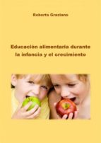 Educación Alimentaria Durante La Infancia Y El Crecimiento