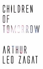 CHILDREN OF TOMORROW CHILDREN OF TOMORROW