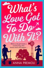 WHAT'S LOVE GOT TO DO WITH IT? WHAT'S LOVE GOT TO DO WITH IT?