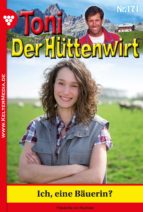TONI DER HÜTTENWIRT 171 - HEIMATROMAN TONI DER HÜTTENWIRT 171 - HEIMATROMAN