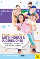 KREATIVER TANZ MIT KINDERN UND JUGENDLICHEN KREATIVER TANZ MIT KINDERN UND JUGENDLICHEN