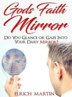 GOD'S FAITH MIRROR GOD'S FAITH MIRROR