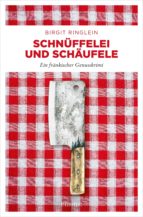 SCHNÜFFELEI UND SCHÄUFELE SCHNÜFFELEI UND SCHÄUFELE