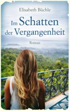 IM SCHATTEN DER VERGANGENHEIT IM SCHATTEN DER VERGANGENHEIT