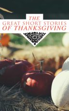 THE GREAT SHORT STORIES OF THANKSGIVING THE GREAT SHORT STORIES OF THANKSGIVING