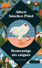 HOMENATGE ALS CAIGUTS HOMENATGE ALS CAIGUTS