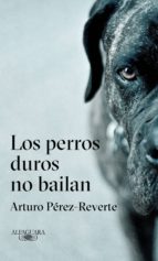 LOS PERROS DUROS NO BAILAN LOS PERROS DUROS NO BAILAN