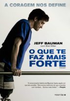 O QUE TE FAZ MAIS FORTE O QUE TE FAZ MAIS FORTE