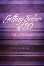 GETTING SOBER AT 20 GETTING SOBER AT 20