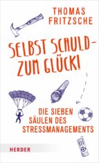 SELBST SCHULD ? ZUM GLÜCK! SELBST SCHULD ? ZUM GLÜCK!
