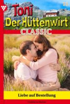 TONI DER HÜTTENWIRT CLASSIC 13 ? HEIMATROMAN TONI DER HÜTTENWIRT CLASSIC 13 ? HEIMATROMAN
