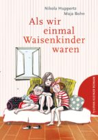 ALS WIR EINMAL WAISENKINDER WAREN ALS WIR EINMAL WAISENKINDER WAREN
