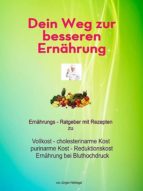DEIN WEG ZUR BESSEREN ERNÄHRUNG DEIN WEG ZUR BESSEREN ERNÄHRUNG