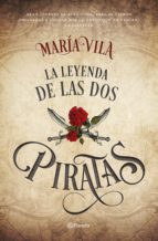 LA LEYENDA DE LAS DOS PIRATAS LA LEYENDA DE LAS DOS PIRATAS
