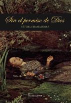 SIN EL PERMISO DE DIOS SIN EL PERMISO DE DIOS