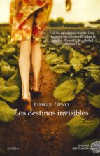 LOS DESTINOS INVISIBLES LOS DESTINOS INVISIBLES