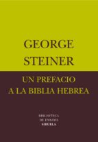 UN PREFACIO A LA BIBLIA HEBREA UN PREFACIO A LA BIBLIA HEBREA
