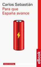 PARA QUE ESPAÑA AVANCE PARA QUE ESPAÑA AVANCE