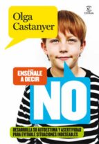 ENSÉÑALE A DECIR NO ENSÉÑALE A DECIR NO