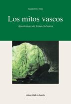LOS MITOS VASCOS: APROXIMACIÓN HERMENÉUTICA LOS MITOS VASCOS: APROXIMACIÓN HERMENÉUTICA