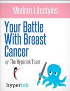BREAST CANCER TREATMENT: GUIDE TO TODAY'S TREATMENTS BREAST CANCER TREATMENT: GUIDE TO TODAY'S TREATMENTS