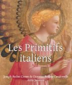 LES PRIMITIFS ITALIEN LES PRIMITIFS ITALIEN