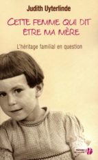 CETTE FEMME QUI DIT ÊTRE MA MÈRE CETTE FEMME QUI DIT ÊTRE MA MÈRE