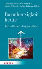 BARMHERZIGKEIT HEUTE BARMHERZIGKEIT HEUTE
