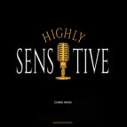 HIGHLY SENSITIVE HIGHLY SENSITIVE