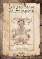 Los escribanos de Antequera