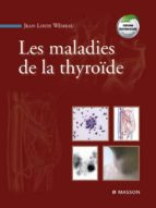 LES MALADIES DE LA THYROÏDE LES MALADIES DE LA THYROÏDE