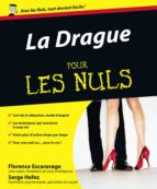 LA DRAGUE POUR LES NULS LA DRAGUE POUR LES NULS