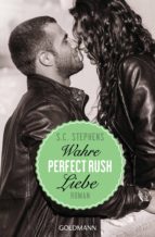 PERFECT RUSH. WAHRE LIEBE PERFECT RUSH. WAHRE LIEBE