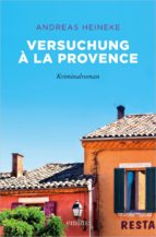 VERSUCHUNG À LA PROVENCE VERSUCHUNG À LA PROVENCE