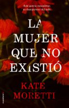 LA MUJER QUE NO EXISTIÓ LA MUJER QUE NO EXISTIÓ