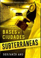BASES Y CIUDADES SUBTERRÁNEAS BASES Y CIUDADES SUBTERRÁNEAS