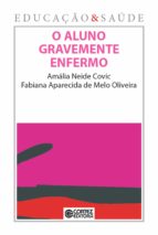 O ALUNO GRAVEMENTE ENFERMO O ALUNO GRAVEMENTE ENFERMO