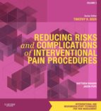 REDUCING RISKS AND COMPLICATIONS OF INTERVENTIONAL PAIN PROCEDURES REDUCING RISKS AND COMPLICATIONS OF INTERVENTIONAL PAIN PROCEDURES