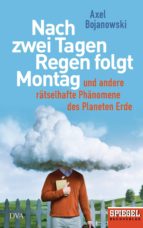 NACH ZWEI TAGEN REGEN FOLGT MONTAG NACH ZWEI TAGEN REGEN FOLGT MONTAG