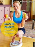 MAGERSUCHT - SO VIEL MEHR ALS HUNGERN MAGERSUCHT - SO VIEL MEHR ALS HUNGERN