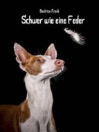 SCHWER WIE EINE FEDER SCHWER WIE EINE FEDER