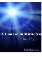 A COURSE IN MIRACLES IN ONE HOUR A COURSE IN MIRACLES IN ONE HOUR