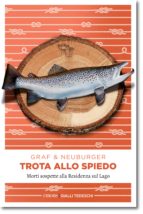 TROTA ALLO SPIEDO TROTA ALLO SPIEDO
